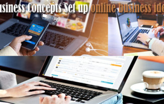 Business Concepts And Actions To Make It Lucrative Set up online business ideas