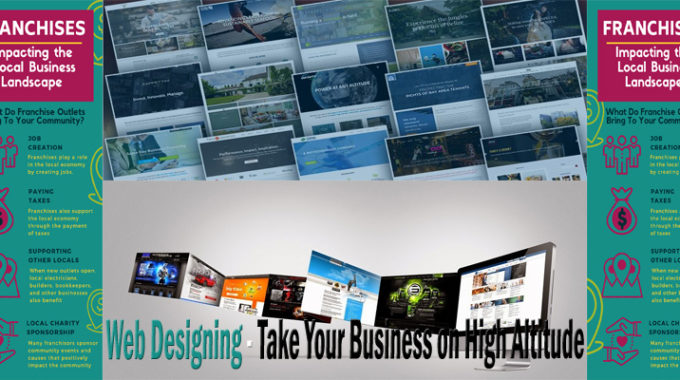 Web Designing – Take Your Business on High Altitude